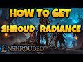 How to Get Shroud Radiance in Enshrouded