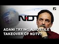 Adani trying a hostile takeover of NDTV?