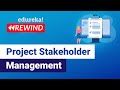 Project Stakeholder Management | PMP Certification Training | Edureka | PMP Rewind - 2