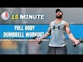 No Repeat Dumbbell Workout - FULL BODY | 15 MINS | INTERMEDIATE