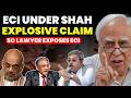 ECI CHIEF UNDER AMIT SHAH......SC LAWYER EXPOSED ECI...EXPLOSIVE CLAIM #supremecourtofindia #lawyer