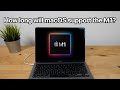 How long will the M1 Macbook Air and Pro be supported by macOS?