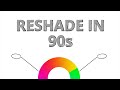 ReShade in 90 Seconds