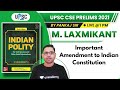 UPSC CSE Prelims 2021 | M. Laxmikant by Pankaj Sir | Important Amendment to Indian Constitution