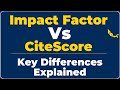 Impact Factor vs CiteScore | Key Differences Explained