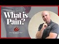 What is Pain? | Back to Health with Dr. Aaron Seaton