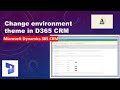 Change Environment theme in D365 CRM