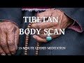 Guided Meditation 15 Minutes ADVANCED TIBETAN BODY SCAN Meditation for Positive Energy Healing