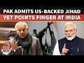 ‘We Fought A Made In America Jihad,’ Admits Pak Defence Minister, Then Blames India Via Afghanistan