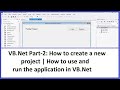 VB.Net Part-2: How to create a new project | How to use and run the application in VB.Net