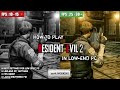 How to play Resident Evil 2 on Low-End Pc Optimization |Lag Fix \u0026 FPS Boost| Low End Config