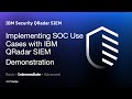 QRadar: Implementing SOC Use Cases with IBM QRadar SIEM - Demonstration