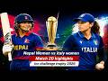 Nepal Women vs Italy Women Match 20 Highlights | ICC Women's Challenge Trophy 2026 | Nepal Win 🔥