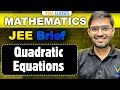 JEE Brief: QUADRATIC EQUATIONS in One Shot | JEE Main and Advanced | Nishant Vora
