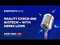 Reality check-ing biotech — with Derek Lowe