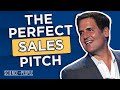 Learn How to Sell from Mark Cuban’s INCREDIBLE Sales Pitch