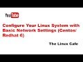 Configure Your Linux System with Basic Network Settings (Centos/Redhat 6)