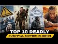 Top 10 Best Survival Movies In Hindi | New  Survival Movies 2025 | Netflix \u0026 Primevideos |