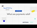What are payments rails? | Decoding: Banks | Episode 2