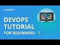 DevOps Tutorial For Beginners - 1 | DevOps Tutorial | DevOps Training Videos | Simplilearn