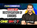 Rectification Of Errors Class 11 | NCERT Class 11 Accountancy One Shot🎯| Pace Commerce