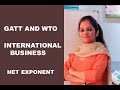 GATT AND WTO| INTERNATIONAL BUSINESS