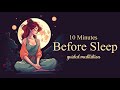 10 Minutes Before Sleep (Guided Meditation)