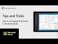 How to use keyboard shortcuts in the Azure portal | Azure Tips \u0026 Tricks