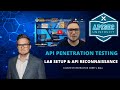 API Penetration Testing Course - Lab Setup and API Reconnaissance