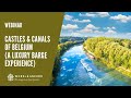 Castles \u0026 Canals of Belgium - Webinar