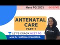 Antenatal Care | Part 1 | NEET PG 2021 | Dr. Shonali Chandra