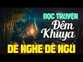 15 Phút Nghe Kể Chuyện Đêm Khuya Ngủ Cực Ngon - Đọc Truyện Đêm Khuya Dễ Nghe Dễ Ngủ