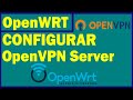 OpenWrt | CONFIGURAR OpenVPN SERVER
