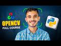 OpenCV Tutorial | Computer Vision | Full OpenCV with Python Course