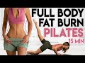 QUICK \u0026 EFFECTIVE FULL BODY PILATES WORKOUT 🔥 Body Fat Burn | 15 min