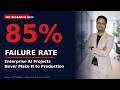 Why 85% of Enterprise AI Projects Never Make It to Production | Why AI pilots fail | Justify AI ROI
