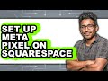 How to Set Up Meta Pixel on Squarespace - Full Guide