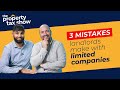 3 MISTAKES Landlords Make When Setting Up a Limited Company | The Property Tax Show E01