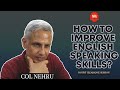 How To Improve English Speaking Skills \u0026 Various Questions | Doubt Clearance Session | Col Nehru