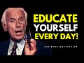 Educate Yourself Daily - Jim Rohn Best Motivational Speech Video