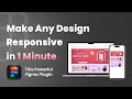 Make Any Design Responsive in 1 Minute with This Powerful Figma Plugin