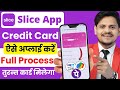 Upto 3% Cashback | slice upi credit card apply 2025 | slice super credit card apply kaise kare
