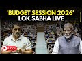 Lok Sabha Live | Parliament Budget Session 2026 | Union Budget 2026-27 | Nirmala Sitharaman