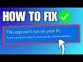How To Fix This App Can't Run on Your PC (Windows 11)