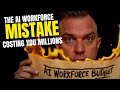 Why Your AI Workforce Plan Will Fail
