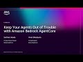 AWS re:Invent 2025 - Keep Your Agents Out of Trouble with Amazon Bedrock AgentCore (AIM3330)