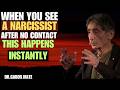 When a Narcissist Sees You After No Contact, They Do This Instantly | DR GABOR MATE |