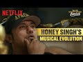 From Bluetooth King to Musical EVOLUTION | Yo Yo Honey Singh: Famous | Netflix India