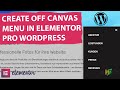 How to Create Off Canvas Menu using Popup in Elementor Pro WordPress | Off-Canvas