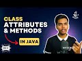 Class Attributes and Class Methods in Java | OOPS in Java Complete Tutorial
